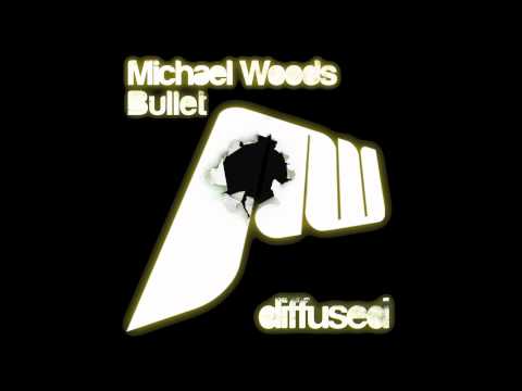 Michael Woods - "Bullet" [OFFICIAL]