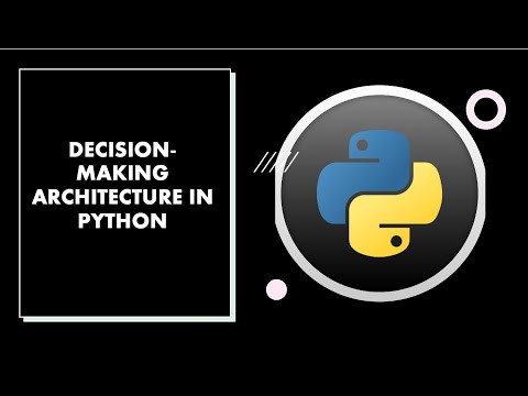 Python Programming Decision Making Architecture In Python