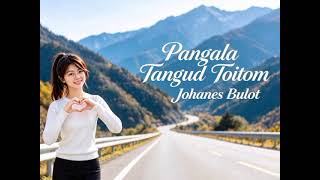 Download lagu Johanes Bulot - Pangala Tangud Toitom (CV) mp3