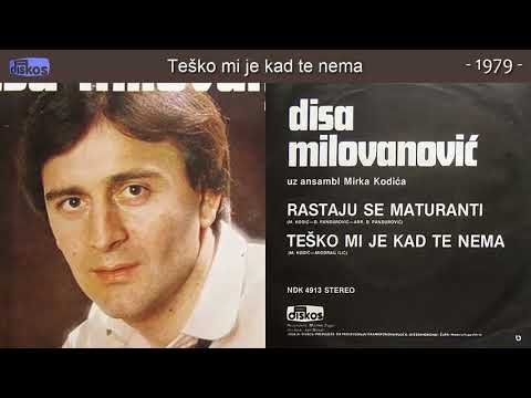 Disa Milovanovic - Tesko mi je kad te nema - (Audio 1979)