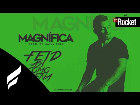 Video thumbnail for Magnífica