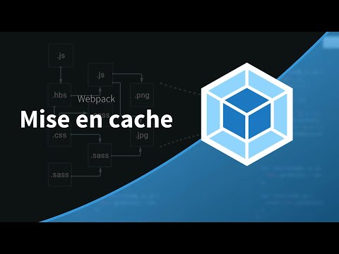 Comprendre Webpack 7 15 Mise en cache