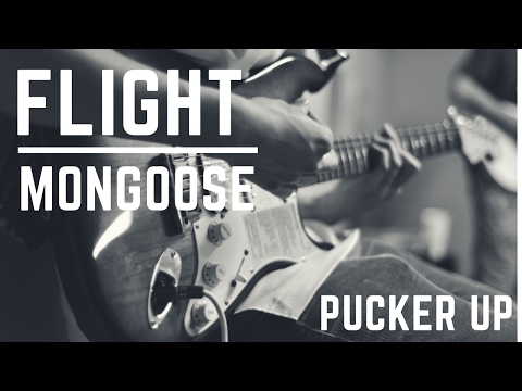 Flight Mongoose - Pucker Up