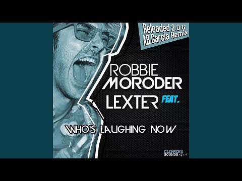 Who Is Laughing Now (feat. Lexter) (Radio Reloaded 2.0)