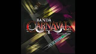 Entre Ella Y Tu | Banda Carnaval - Album Como No Queriendo