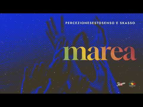 MAREA - PercezioneSestoSenso, Skasso 