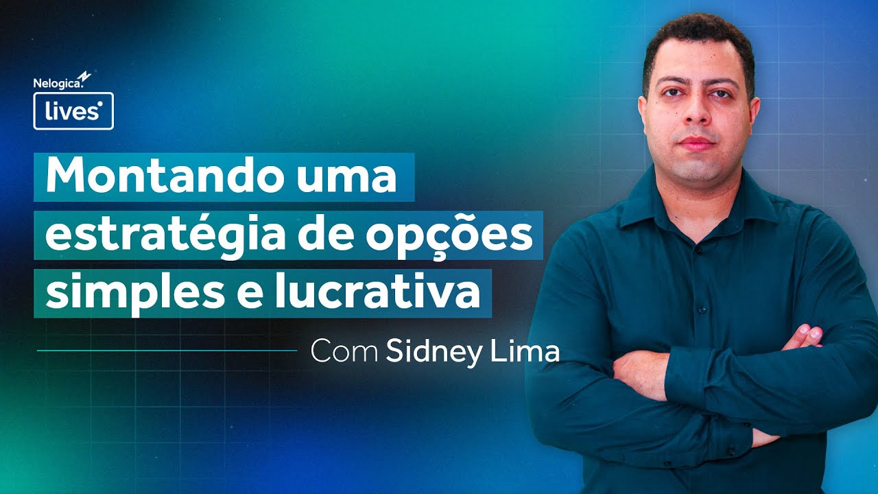 Sidney Lima mostra como montar uma estratégia de opções simples e lucrativa | Cortes Nelogica Live