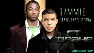 Sammie Ft Drake - Marvin&#39;s Room Remix 2011 [ NEW HOT HIP HOP ]