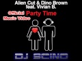 Alien Cut Dino Brown Party Time Feat Vivian B Official Music Video HD