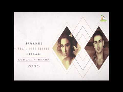 Rawanne feat. Pitt Leffer - Origami (Dj Rollin Remix) 2015