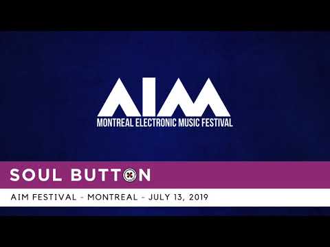 Soul Button - AIM Festival - Montreal - July 13th, 2019