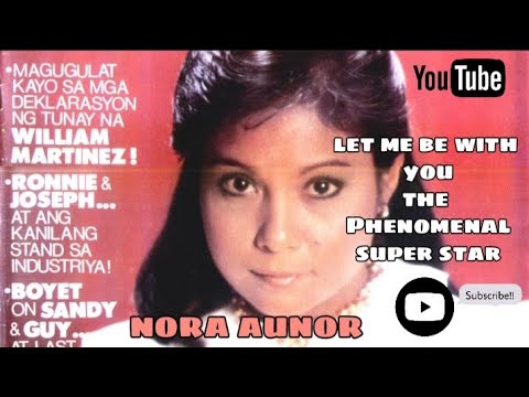 Let me Be with you by Nora Aunor #NoraAunor