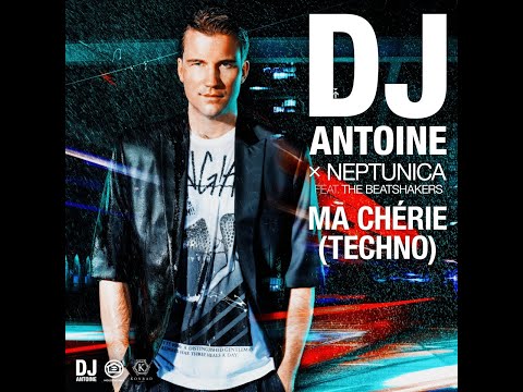 Ma Cherie  DJ Antoine x Neptunica (ft. The Beatshakers)