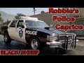 Robbie S Police Caprice Black Sheep