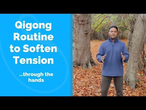 Qigong Routine to Soften Tension in the Body with Jeffrey Chand