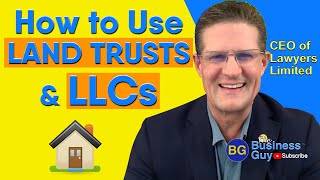 Proper Use of Land Trusts & LLCs for Real Estate Investors & Homeowners