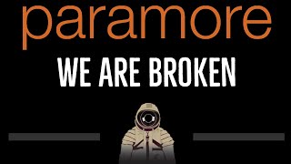 Paramore • We Are Broken (CC) 🎤 [Karaoke] [Instrumental Lyrics]
