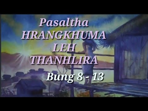 Pasaltha HRANGKHUMA LEH THANHLIRA Bung 8 atanga 13