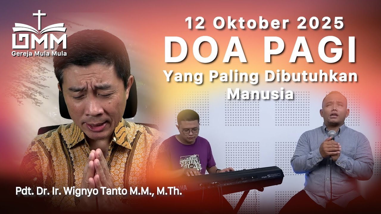 DOA PAGI | Yang Paling Dibutuhkan Manusia – 12 Oktober 2025 | Ps. Wignyo Tanto