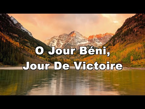 O Jour Béni Jour De Victoire - 155 Chants D’espérance Français