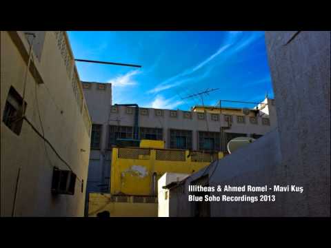 Illitheas & Ahmed Romel - Mavi kuş (Original mix) [Blue Soho Recordings]