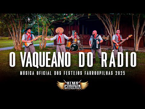 O Vaqueano Do Rádio - Alma Gaudéria