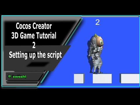 Cocos Creator Mind Your Step 3D Game Tutorial 2  - Setting up the script