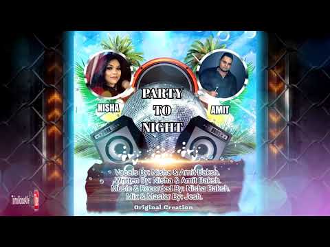 Amit & Nisha Baksh - Party Tonight (((2K19)))