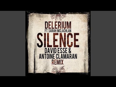 Silence (David Esse, Antoine Clamaran Remix) (feat. Sarah McLachlan)