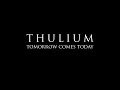 Thulium - Tomorrow Comes Today 