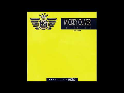 Mickey Oliver - In-Ten-Si-T (Aca-Bass-Si-T)