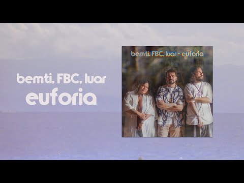 Bemti, FBC, Luar - Euforia (audio / letra)