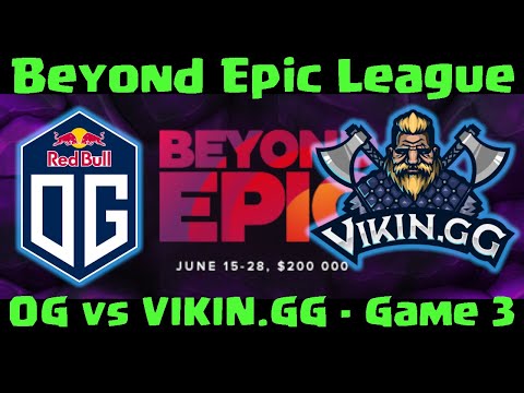 OG vs Vikin.gg - Beyond Epic League 2020 - Game 3 (DOTA 2 gameplay)
