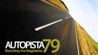 Electroboy Feat Magdalena - Autopista 79