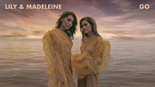 Lily &amp; Madeleine - &quot;Go&quot; [Audio Only]