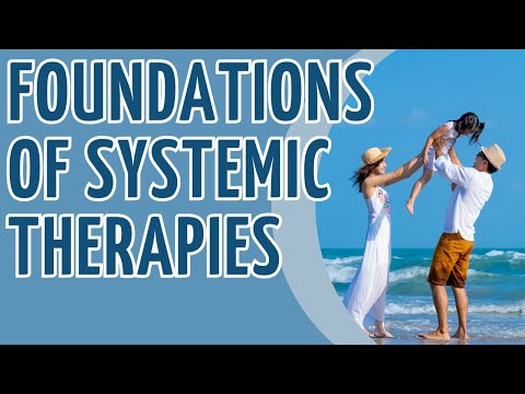 Foundations of Systemic Therapies