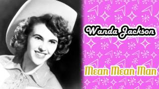Wanda Jackson - Mean Mean Man