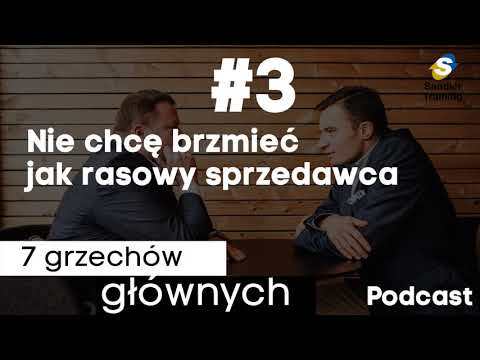 Podcast #3: Nie chcę brzmieć jak rasowy sprzedawca 2/3