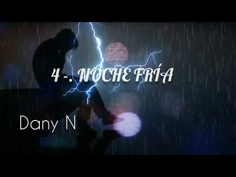 Dany N - Noche Fría (Audio) (Prod. By @DixonBeatsEC x @ig_EZHAN)