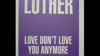 Luther Vandross - Love Don't Love You Anymore 