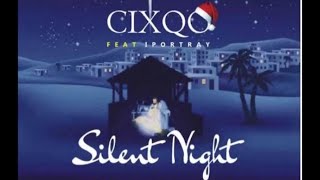 Silent Night - Cixqo Feat. iPortray
