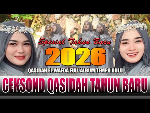 QASIDAH TAHUN BARU 2026 - CEKSOND KASIDAH EL WAFDA FULL ALBUM TEMPO DULU