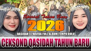 Download lagu QASIDAH TAHUN BARU 2026 - CEKSOND KASIDAH EL WAFDA FULL ALBUM TEMPO DULU mp3