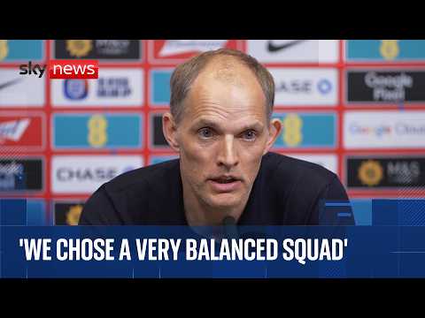 'They set the standards': Thomas Tuchel speaks after England World Cup squad announcement