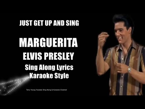 Elvis 1963 Marguerita HQ Sing Along Lyrics
