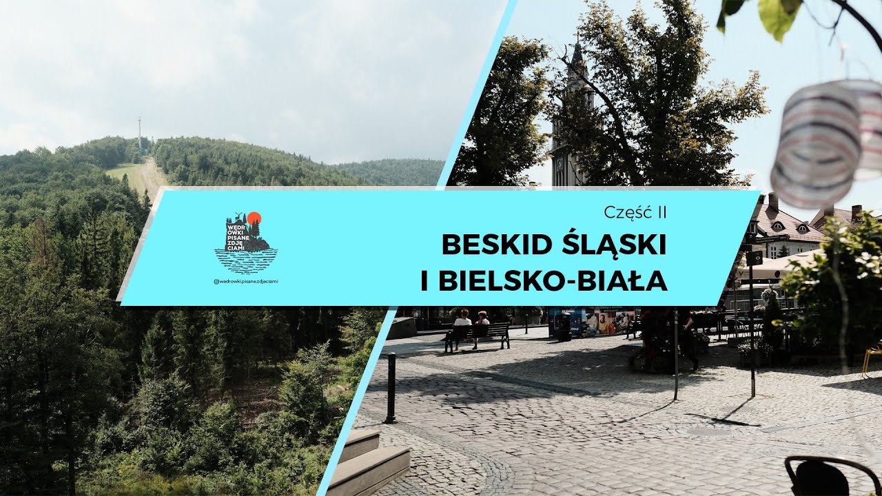 Wycieczka w Beskidy - część II. Łatwe szczyty i niesamowita Bielsko-Biała.