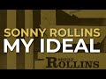 Sonny Rollins - My Ideal (Official Audio)