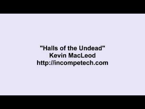 Kevin MacLeod ~ Halls of the Undead