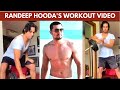 Watch Randeep Hooda Latest Workout Video Instant Bollywood
