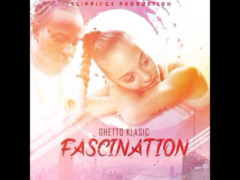 GHETTO KLASIC - FASCINATION (SYMBIOTIC RIDDIM) CLIPPINGS PRODUCTION